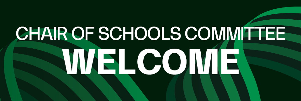Chair of Schools Welcome